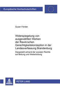 Widerspiegelung Von Ausgewaehlten Werken Der Rawls'schen Gerechtigkeitskonzeption in Der Landesverfassung Brandenburg