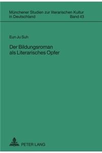 Der Bildungsroman ALS Literarisches Opfer