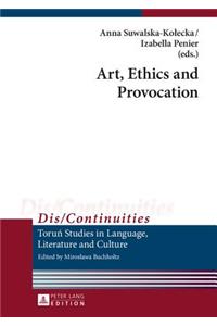 Art, Ethics and Provocation