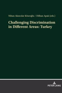 Challenging Discrimination in Different Areas: Turkey
