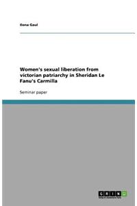 Women's sexual liberation from victorian patriarchy in Sheridan Le Fanu's Carmilla