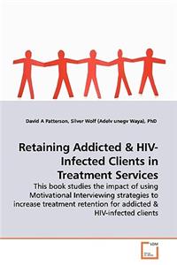 Retaining Addicted