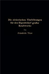 Die Elektrischen Einrichtungen Für Den Eigenbedarf Großer Kraftwerke