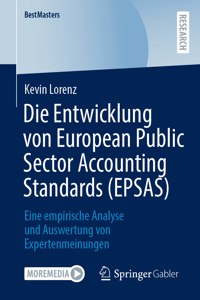 Die Entwicklung Von European Public Sector Accounting Standards (Epsas)