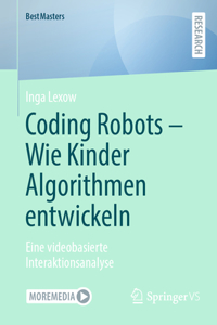 Coding Robots - Wie Kinder Algorithmen Entwickeln