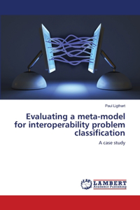 Evaluating a meta-model for interoperability problem classification