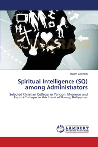 Spiritual Intelligence (SQ) among Administrators