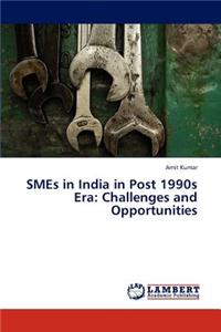 SMEs in India in Post 1990s Era