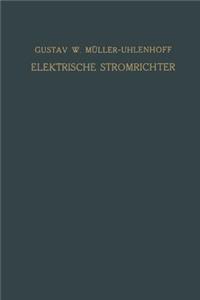 Elektrische Stromrichter (Gleichrichter)