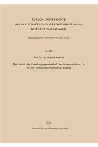Das Institut der Forschungsgemeinschaft Verfahrenstechnik e. V. an der Technischen Hochschule Aachen