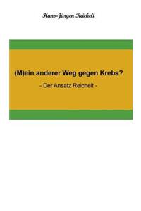 (M)ein anderer Weg gegen Krebs?