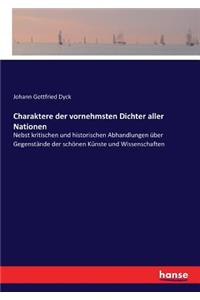 Charaktere der vornehmsten Dichter aller Nationen