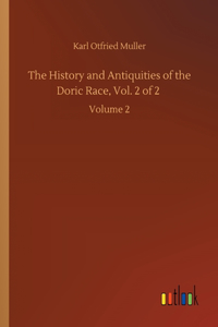 History and Antiquities of the Doric Race, Vol. 2 of 2