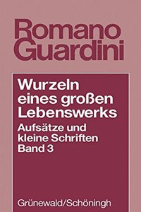 Wurzeln Eines Grossen Lebenswerkes