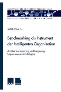 Benchmarking als Instrument der Intelligenten Organisation