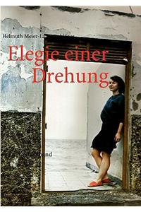 Elegie einer Drehung