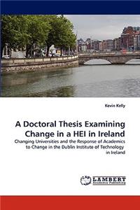 Doctoral Thesis Examining Change in a HEI in Ireland