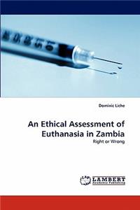 Ethical Assessment of Euthanasia in Zambia