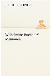 Wilhelmine Buchholz' Memoiren