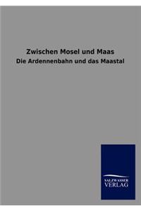 Zwischen Mosel und Maas