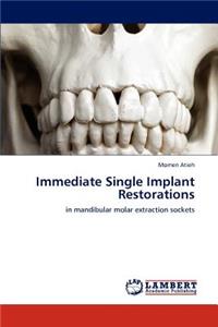 Immediate Single Implant Restorations