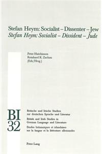 Stefan Heym: Socialist - Dissenter - Jew Stefan Heym: Sozialist - Dissident - Jude