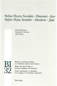 Stefan Heym: Socialist - Dissenter - Jew- Stefan Heym: Sozialist - Dissident - Jude