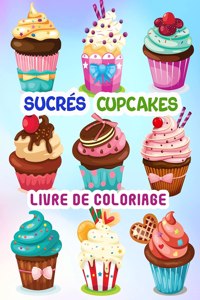 Sucrés Cupcakes Livre de Coloriage