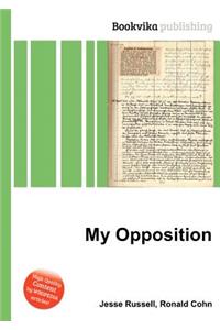 My Opposition