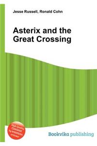 Asterix and the Great Crossing