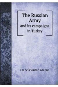 The Russian Army and Its Campaigns in Turkey
