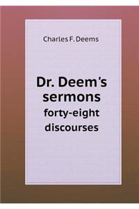 Dr. Deem's Sermons Forty-Eight Discourses