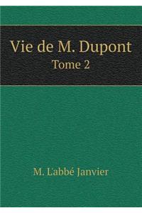 Vie de M. DuPont Tome 2