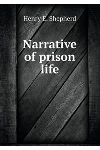 Narrative of Prison Life