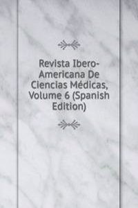 Revista Ibero-Americana De Ciencias Medicas, Volume 6 (Spanish Edition)