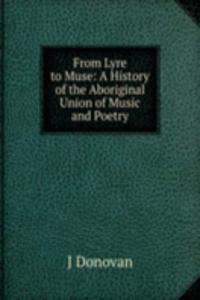 From Lyre to Muse: A History of the Aboriginal Union of Music and Poetry