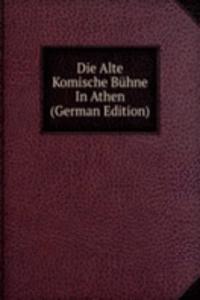 Die Alte Komische Buhne In Athen (German Edition)