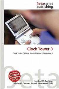 Clock Tower 3
