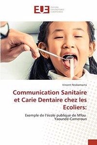 Communication Sanitaire et Carie Dentaire chez les Ecoliers