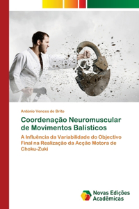 Coordenação Neuromuscular de Movimentos Balísticos