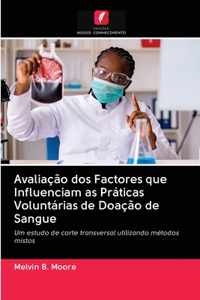 Avaliação dos Factores que Influenciam as Práticas Voluntárias de Doação de Sangue