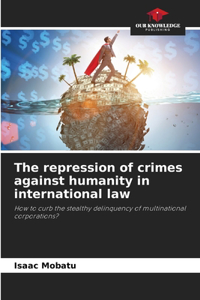 repression of crimes against humanity in international law