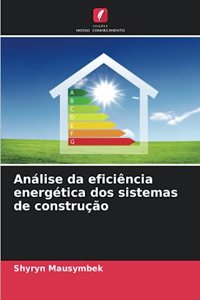 Análise da eficiência energética dos sistemas de construção