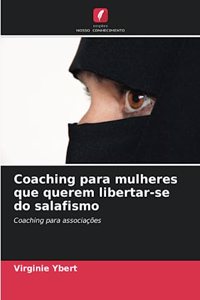 Coaching para mulheres que querem libertar-se do salafismo