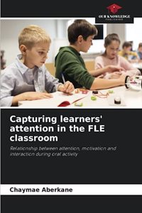 Capturing learners' attention in the FLE classroom