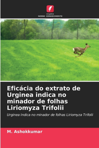 Eficácia do extrato de Urginea indica no minador de folhas Liriomyza Trifolii