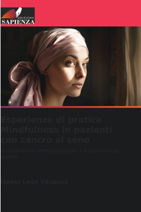Esperienze di pratica Mindfulness in pazienti con cancro al seno