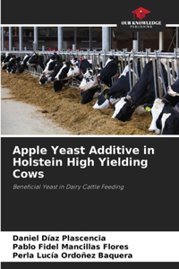 Apple Yeast Additive in Holstein High Yielding Cows