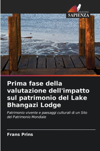 Prima fase della valutazione dell'impatto sul patrimonio del Lake Bhangazi Lodge