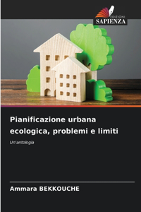 Pianificazione urbana ecologica, problemi e limiti
